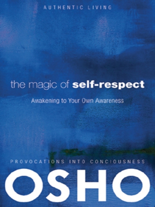 Title details for The Magic of Self-Respect by Osho - Available